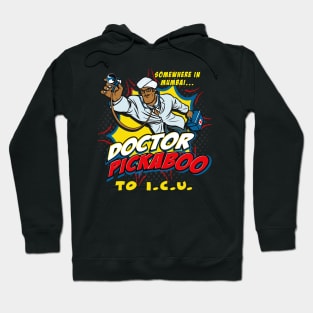 Doctor Pickaboo to I C U Hoodie